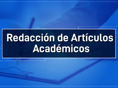 REDACCIÓN DE ARTÍCULOS ACADÉMICOS